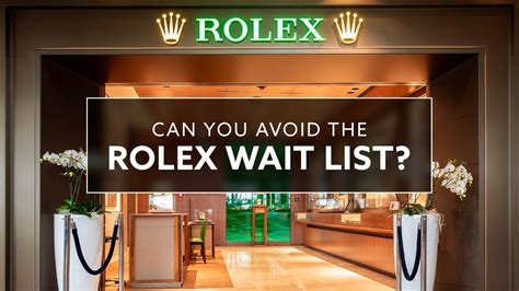 is there a waitlist for rolex|rolex waiting list deposit.